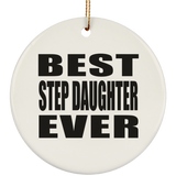Best Step Daughter Ever - Circle Ornament