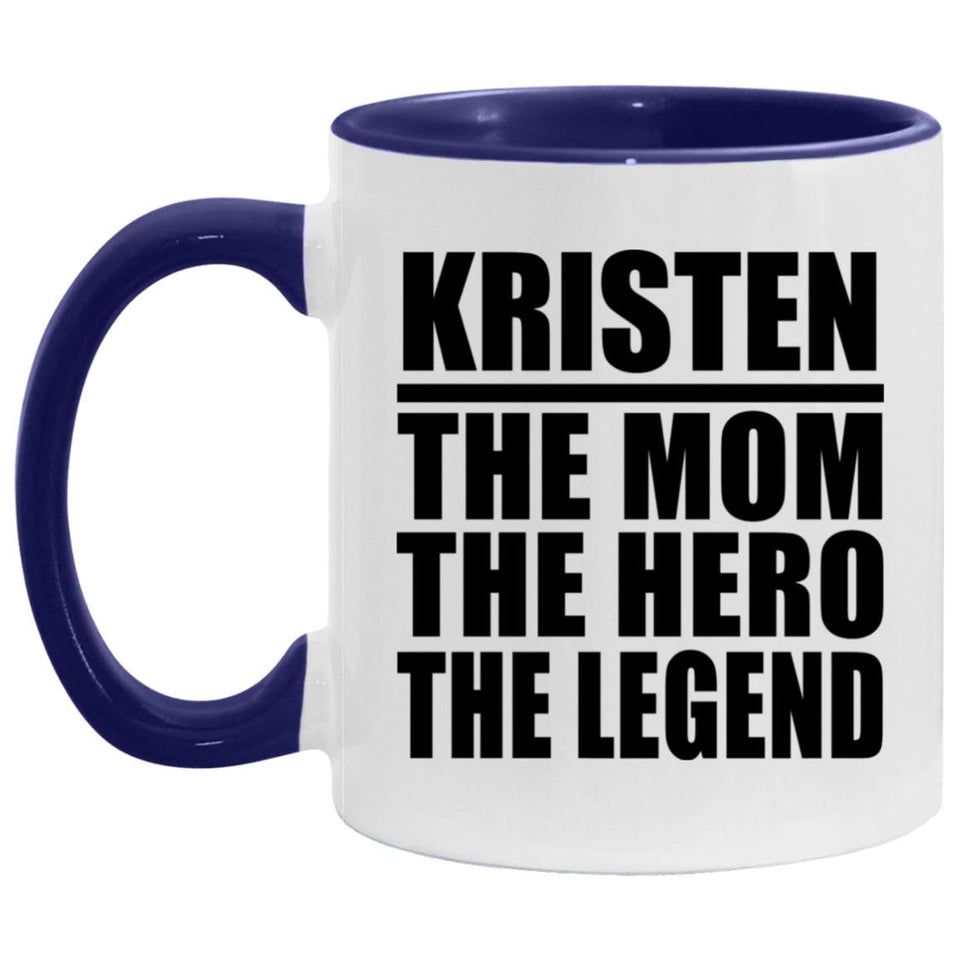 Kristen The Mom The Hero The Legend - 11oz Accent Mug Purple
