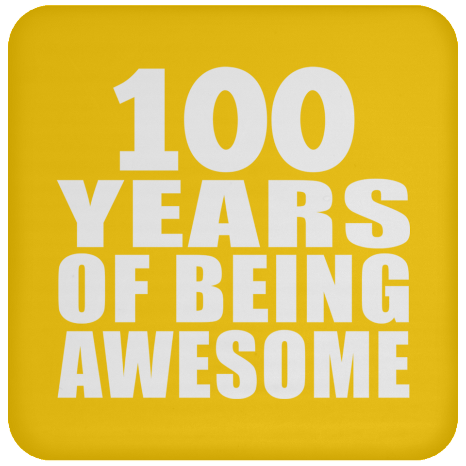 100th Birthday 100 Years Of Being Awesome - Drink Coaster
