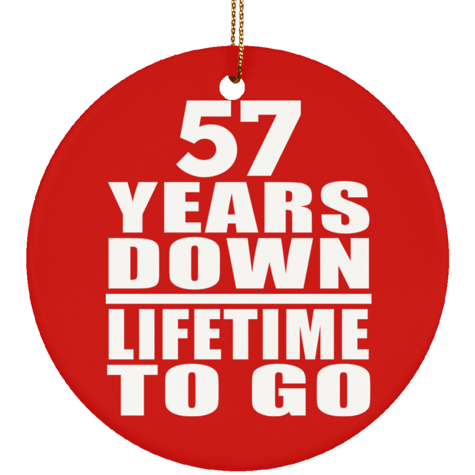 57th Anniversary 57 Years Down Lifetime To Go - Circle Ornament