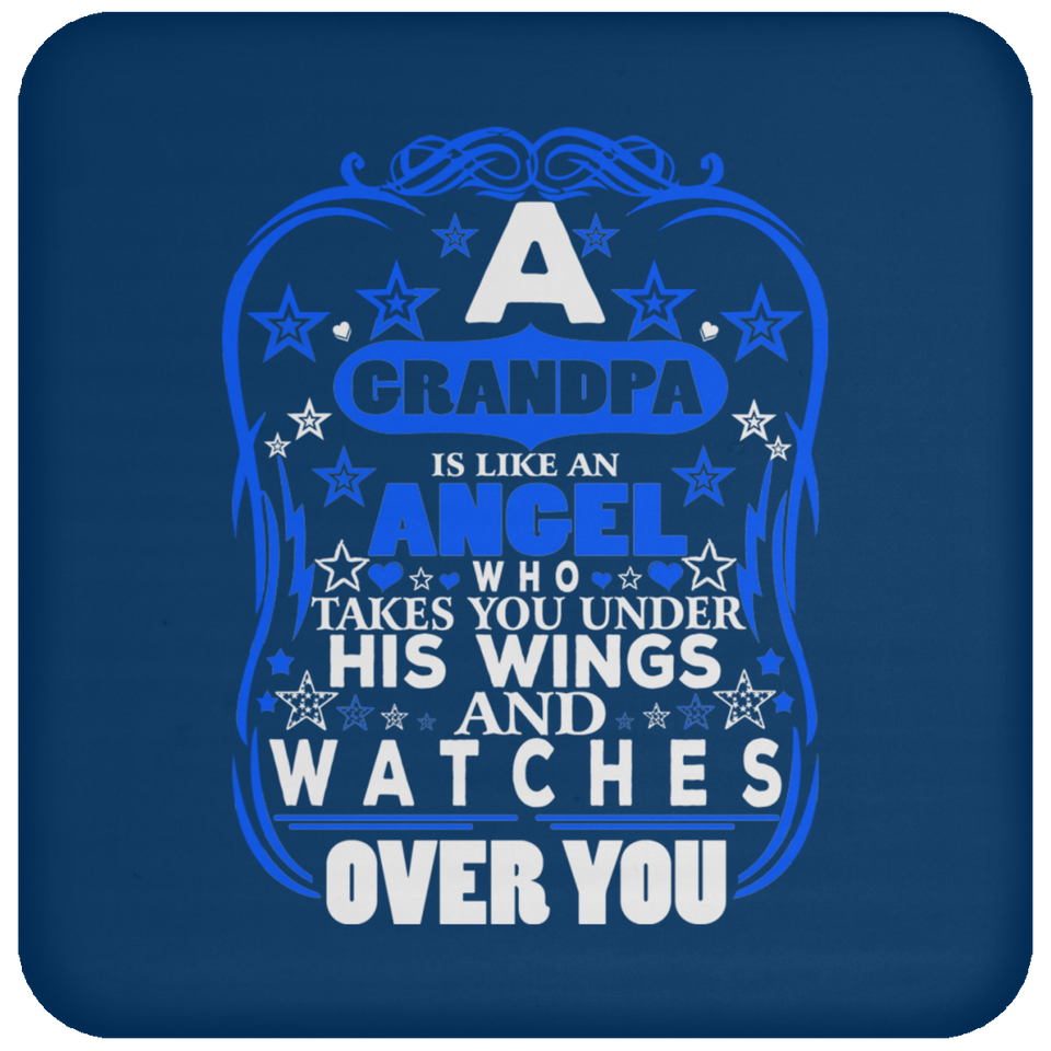 Grandpa Is Like An Angel Takes You Under His Wings - Drink Coaster