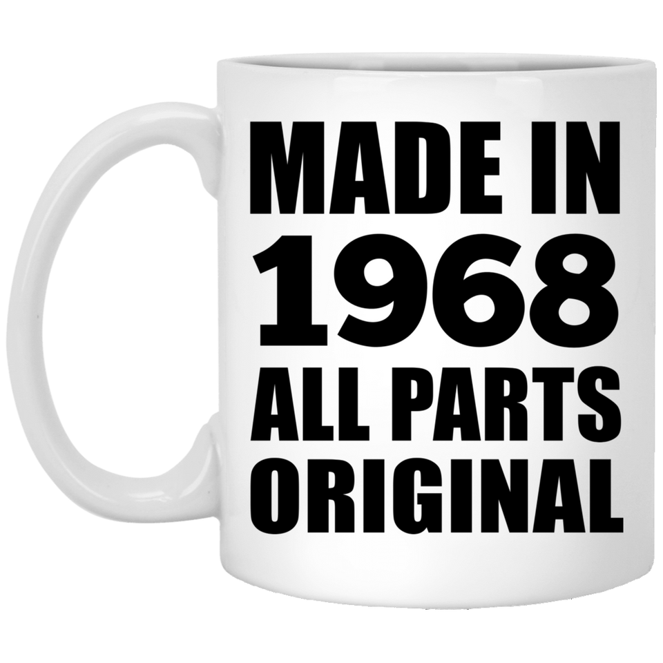 56th Birthday Made in 1968 All Parts Original - 11oz Coffee Mug