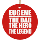 Eugene The Dad The Hero The Legend - Circle Ornament