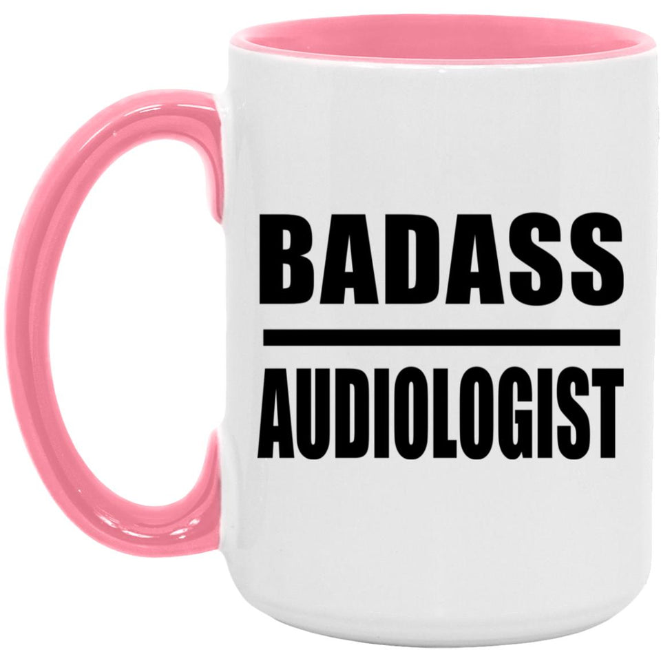 Badass Audiologist - 15oz Accent Mug Pink