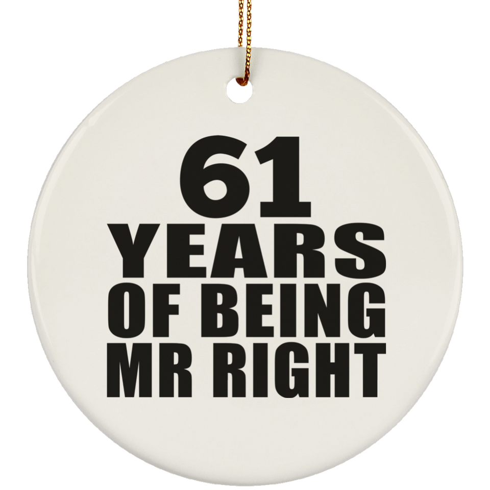 61st Anniversary 61 Years Of Being Mr Right - Circle Ornament