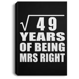 7th Anniversary Square Root of 49 Years of Being Mrs Right - Canvas Portrait