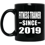 Fitness Trainer Since 2019 - 11oz Coffee Mug Black