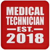 Medical Technician Established EST. 2018 - Drink Coaster