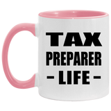 Tax Preparer Life - 11oz Accent Mug Pink