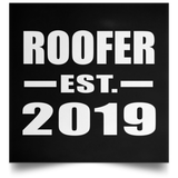 Roofer Established EST. 2019 - Poster Square