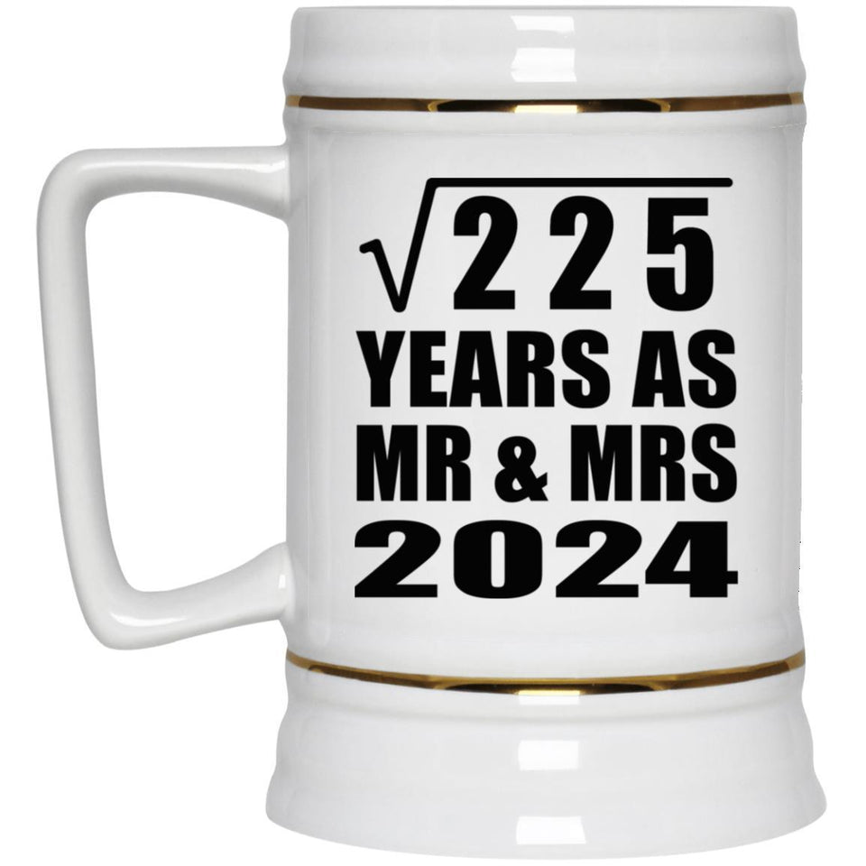 15th Anniversary Square Root of 225 Years As Mr & Mrs 2024 - Beer Stein