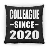 Colleague Since 2020 - Throw Pillow Black