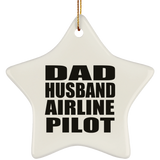 Dad Husband Airline Pilot - Star Ornament