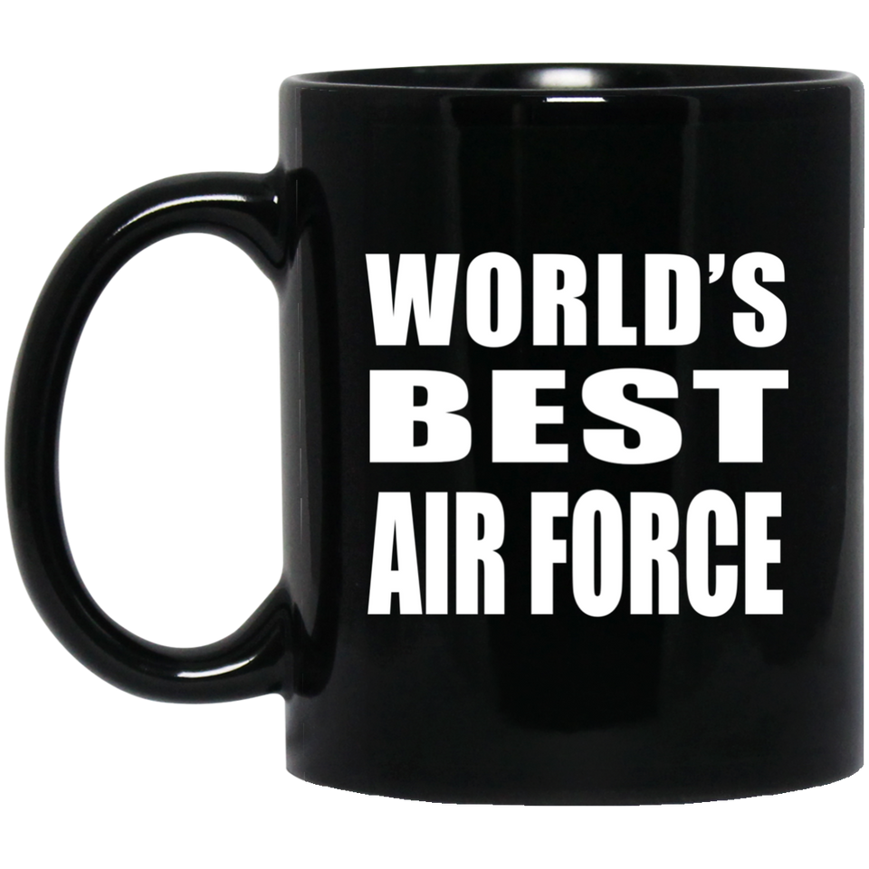 World's Best Air Force - 11 Oz Coffee Mug Black