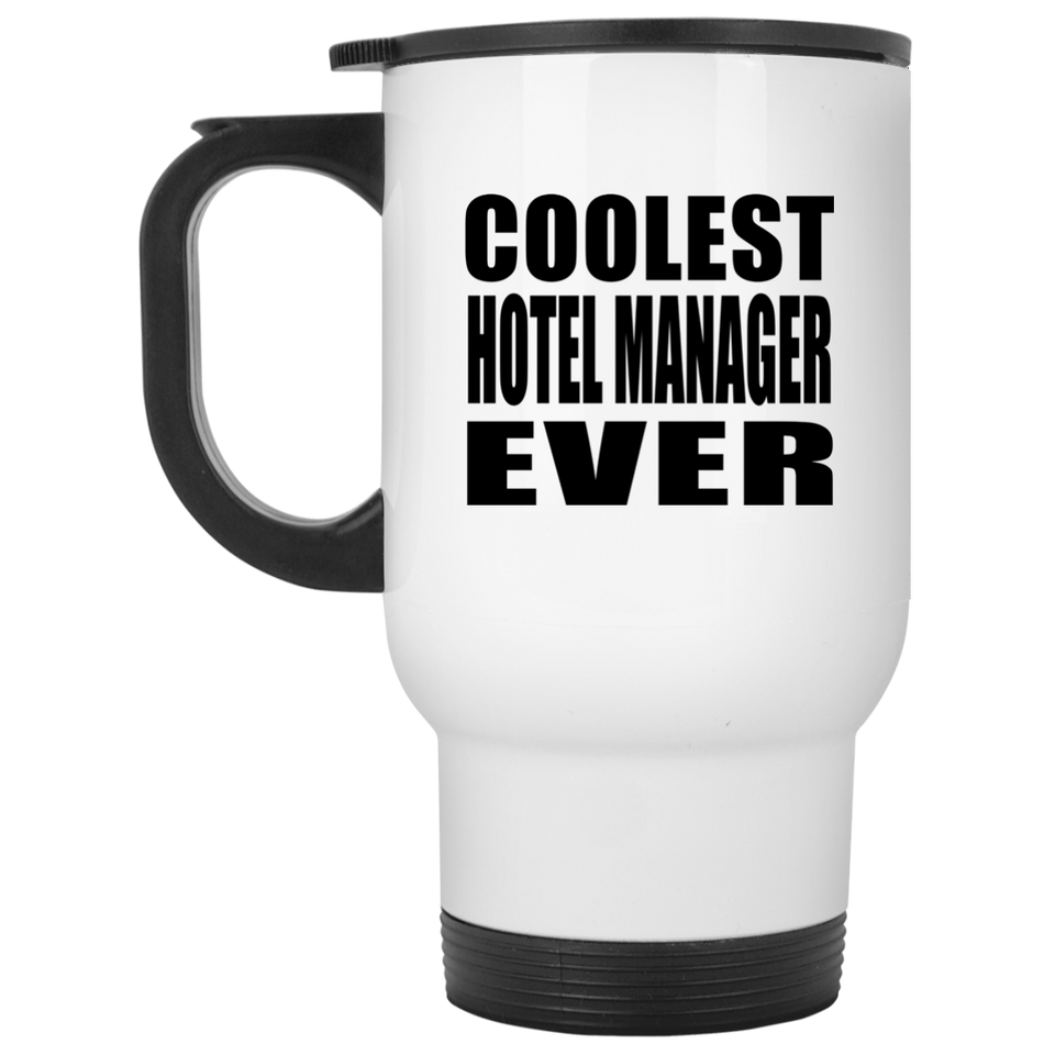 Coolest Hotel Manager Ever - White Travel Mug