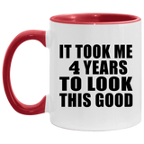 4th Birthday Took Me 4 Years To Look This Good - 11oz Accent Mug Red