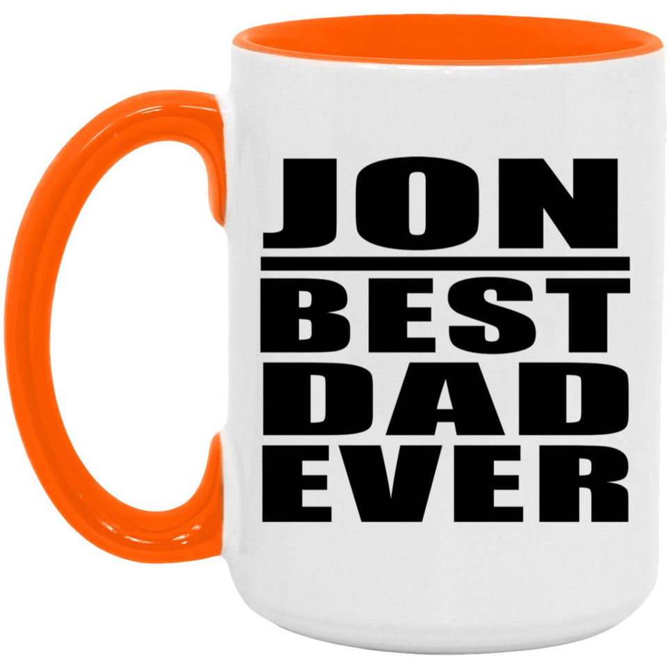 Jon Best Dad Ever - 15oz Accent Mug Orange
