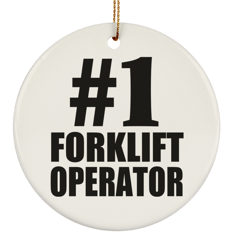 Number One #1 Forklift Operator - Circle Ornament