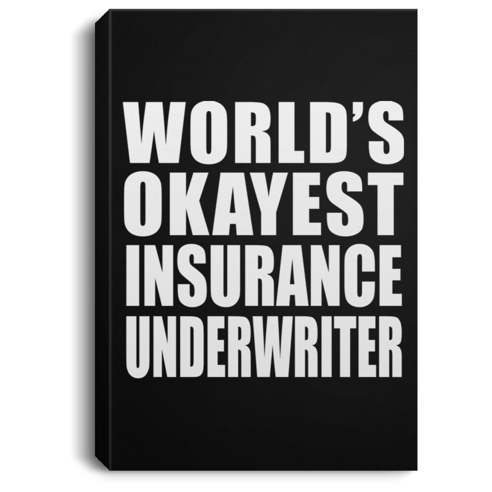 World's Okayest Insurance Underwriter - Canvas Portrait
