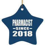 Pharmacist Since 2018 - Star Ornament