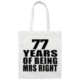 77th Anniversary 77 Years Of Being Mrs Right - Tote Bag White