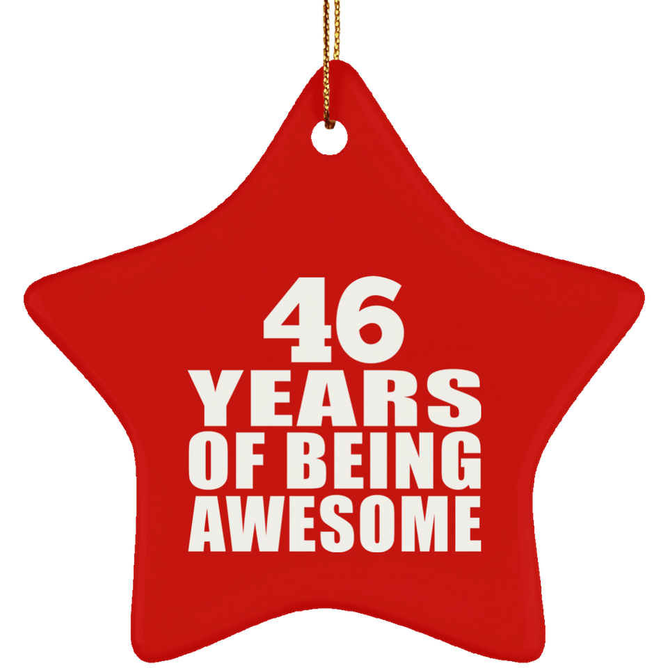 46th Birthday 46 Years Of Being Awesome - Star Ornament