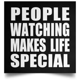People Watching Makes Life Special - Poster Square