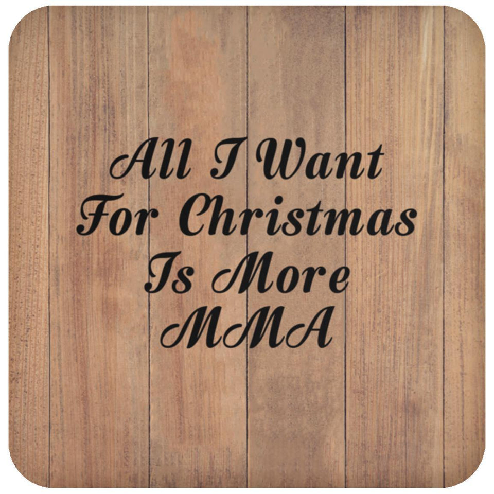All I Want For Christmas Is More MMA - Drink Coaster C