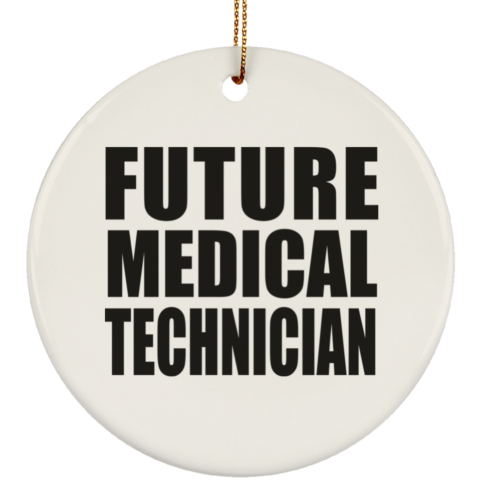 Future Medical Technician - Circle Ornament
