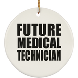 Future Medical Technician - Circle Ornament