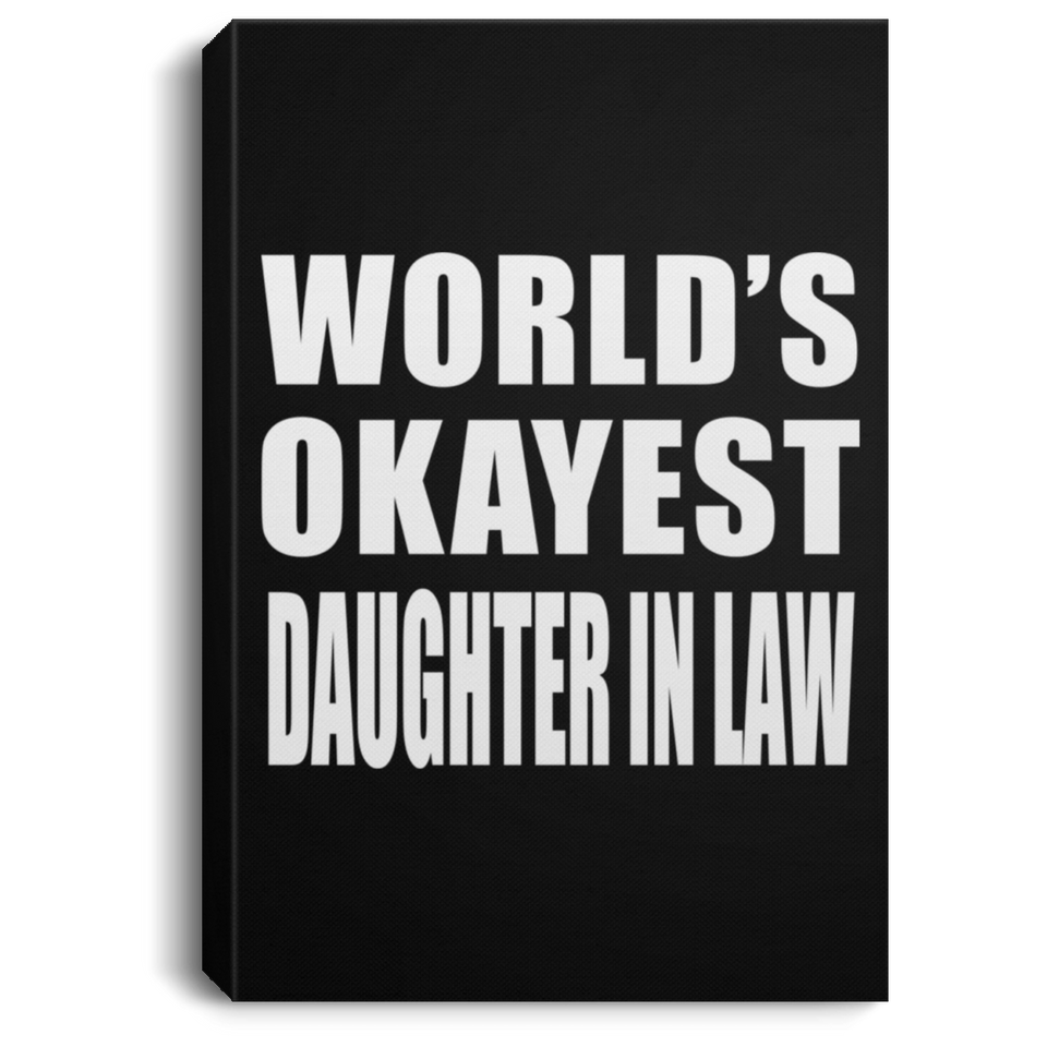 World's Okayest Daughter In Law - Canvas Portrait
