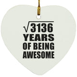 56th Birthday Square Root of 3136 Years of Being Awesome - Heart Ornament