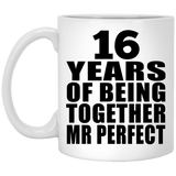 16th Anniversary 16 Years Of Being Mr Perfect - 11 Oz Coffee Mug