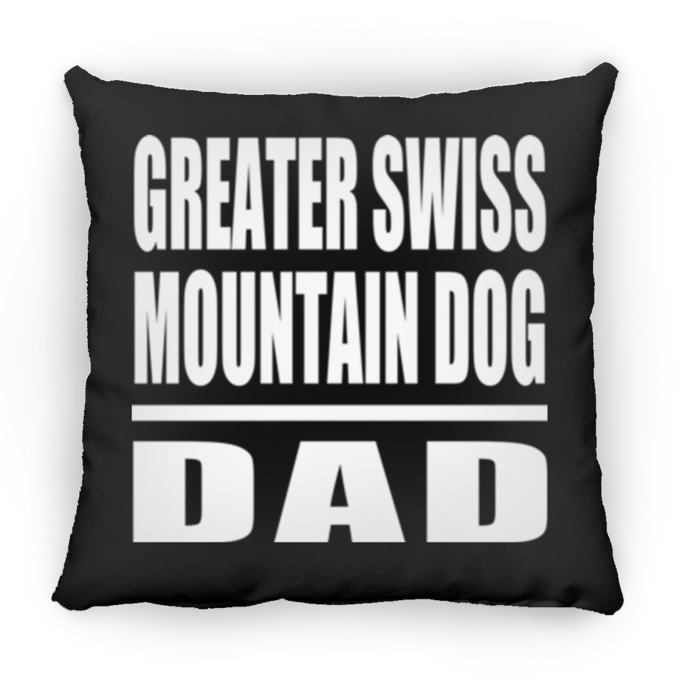 Greater Swiss Mountain Dog Dad - Throw Pillow Black