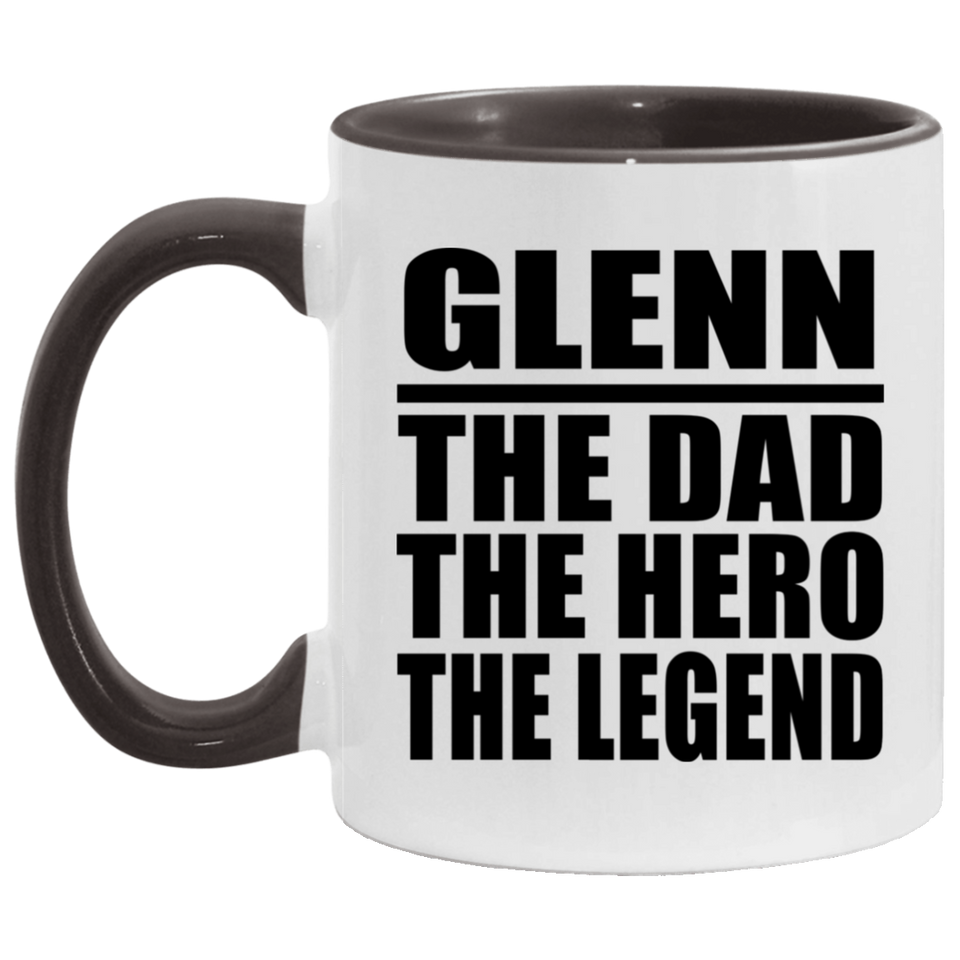 Glenn The Dad The Hero The Legend - 11oz Accent Mug Black