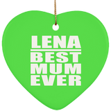 Lena Best Mum Ever - Heart Ornament