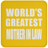 World's Greatest Mother In Law - Drink Coaster