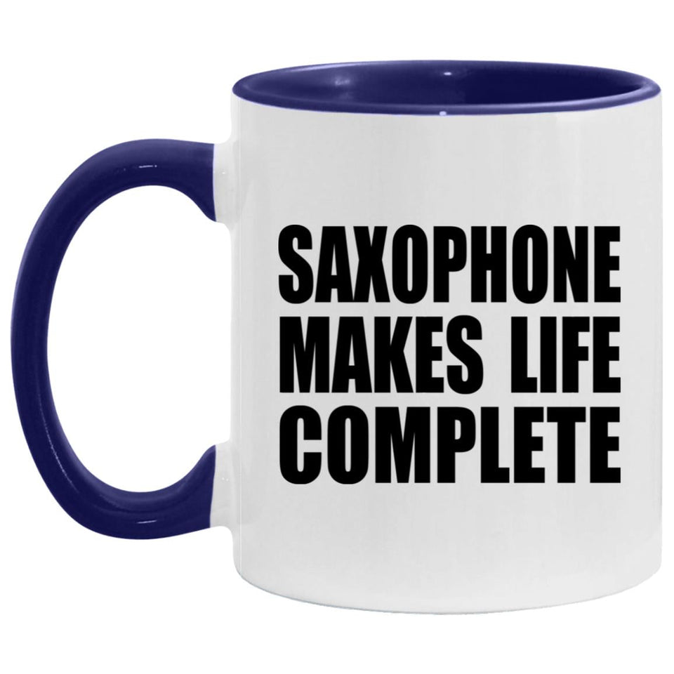 Saxophone Makes Life Complete - 11oz Accent Mug Purple