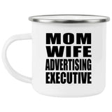 Mom Wife Advertising Executive - 12oz Camping Mug