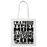 Proud Typist Mom Of Awesome Son - Tote Bag White