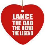 Lance The Dad The Hero The Legend - Heart Ornament