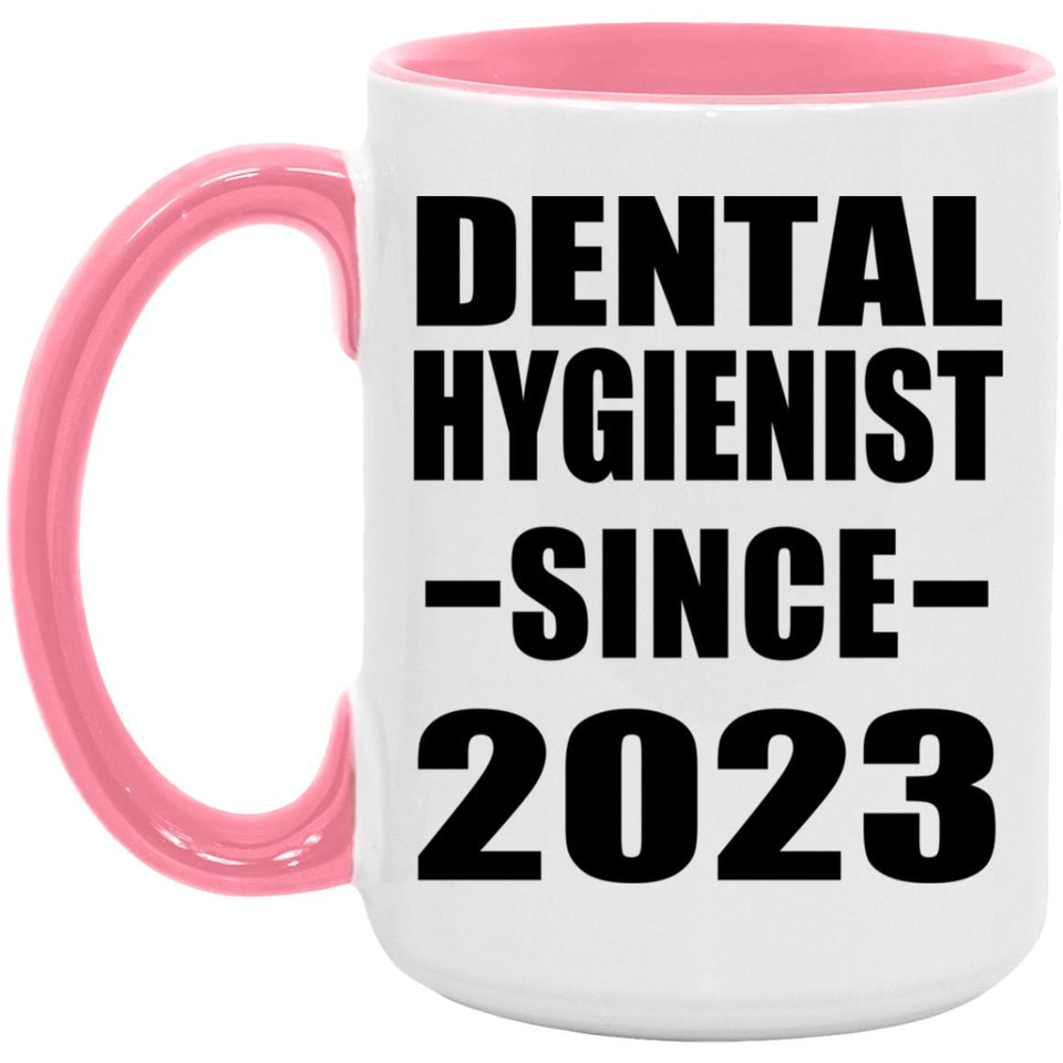 Dental Hygienist Since 2023 - 15oz Accent Mug Pink