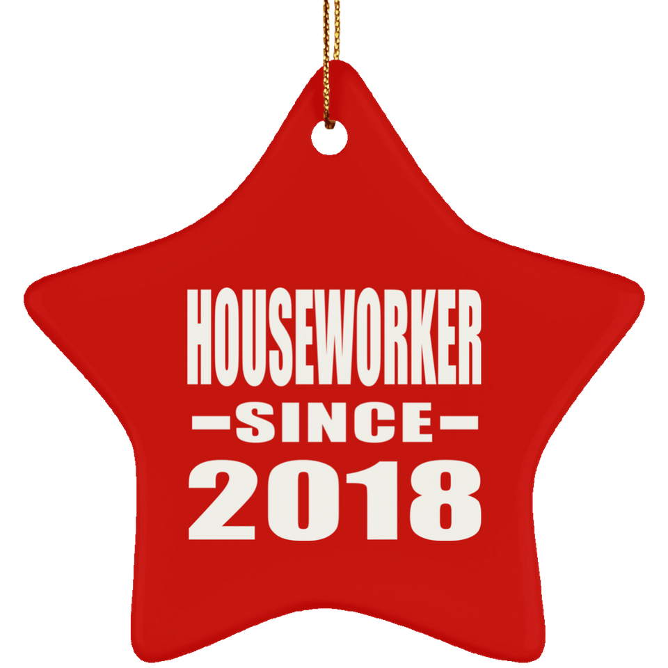 Houseworker Since 2018 - Star Ornament