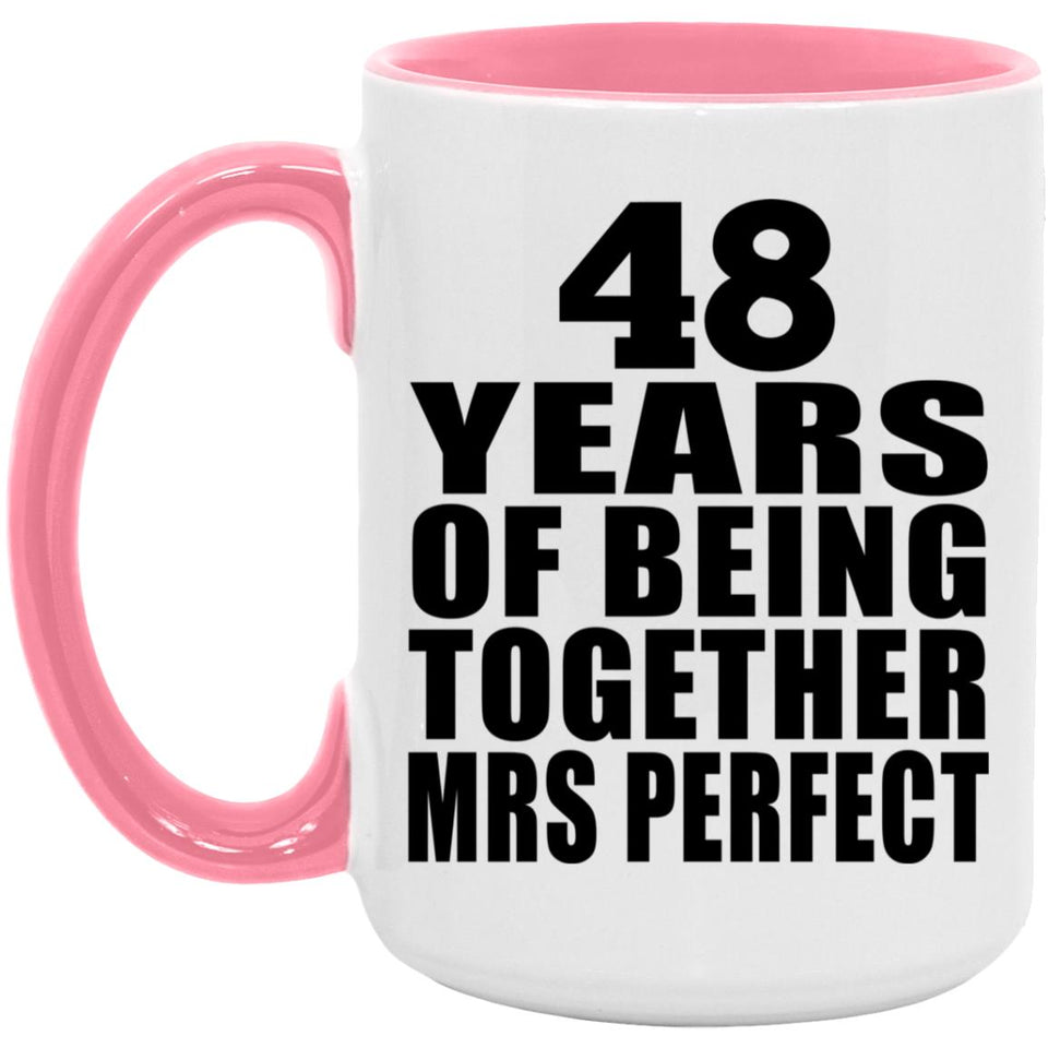 48th Anniversary 48 Years Of Being Mrs Perfect - 15oz Accent Mug Pink