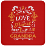 How Much Love Could Hold Until Called Me Grandpa - Drink Coaster