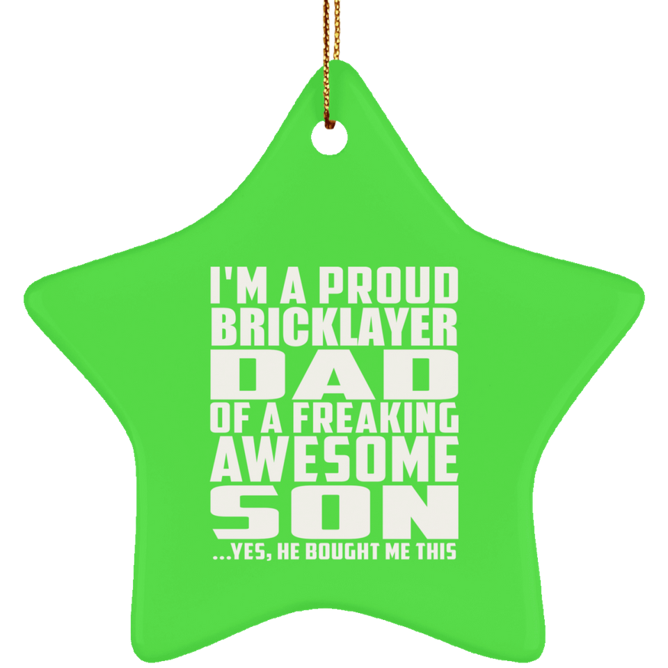 Proud Bricklayer Dad Of Awesome Son - Star Ornament