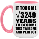 57th Birthday Took Square Root of 3249 Years To Awesome - 15oz Accent Mug Pink