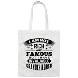 I Am Not Rich & Famous, But I Have Invaluable Grandchildren - Tote Bag White