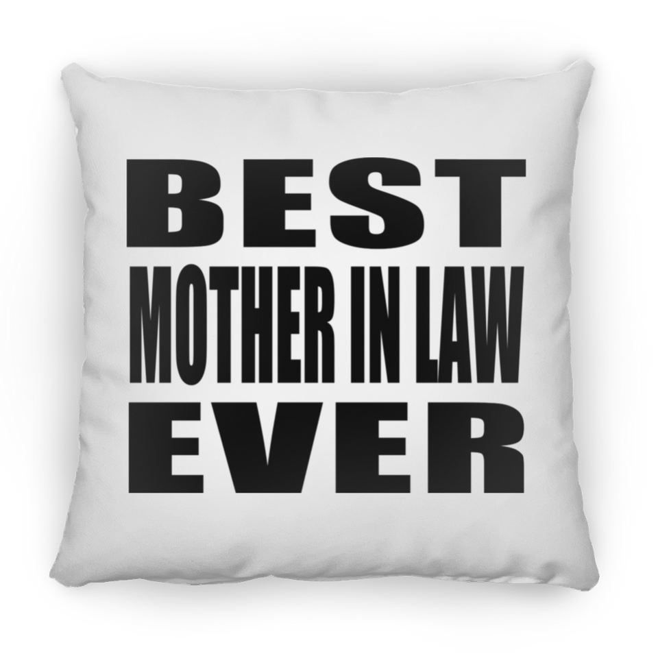 Best Mother In Law Ever - Throw Pillow