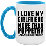 I Love My Girlfriend More Than Puppetry - 15oz Accent Mug Blue